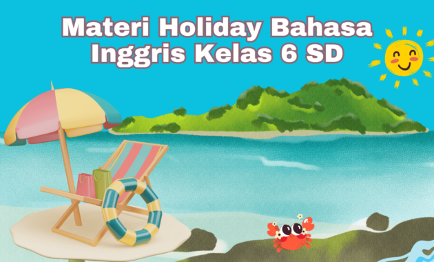 Materi Holiday Bahasa Inggris Kelas 6 SD