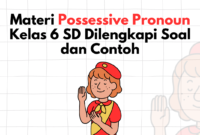 Materi Possessive Pronoun Kelas 6 SD Dilengkapi Soal dan Contoh