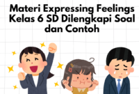 Materi Expressing Feelings Kelas 6 SD Dilengkapi Soal dan Contoh
